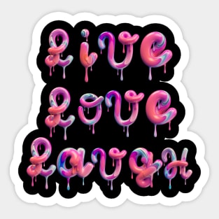 Live, love, laugh Sticker